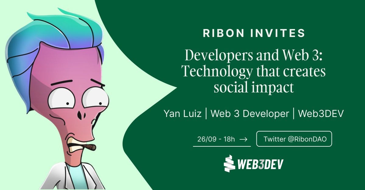 We'll have the pleasure to welcome Yan Luiz, from @Web3dev_ to our Twitter Space to talk about technology and social impact. 

Joins us on Monday (26) at 18h! 

#RibonInvites 