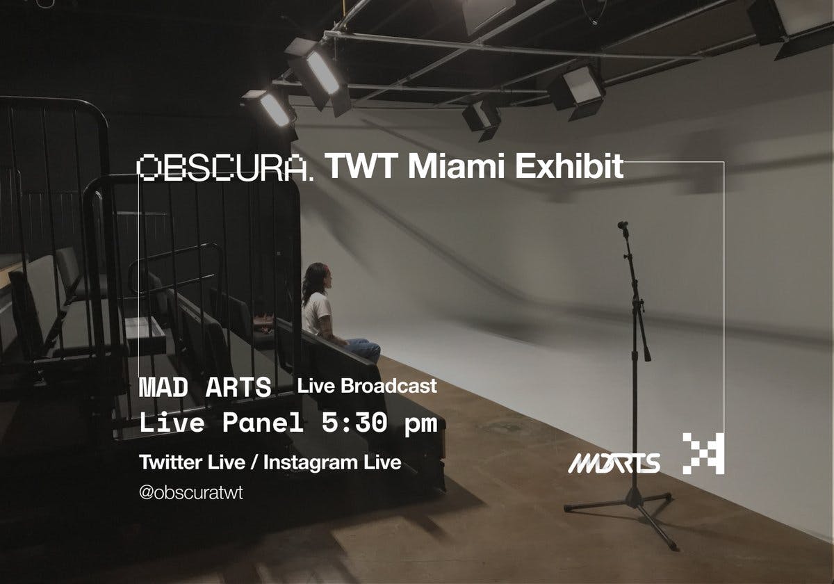 🔥Join us tomorrow, September 24!

Obscura TWT Miami Show curated by @supermari1_ 
Broadcast from MAD Arts @YesWeAreMad 
Twitter Live / Instagram Live on @obscuratwt 

🎙️Live Panel at 5.30pm EST 