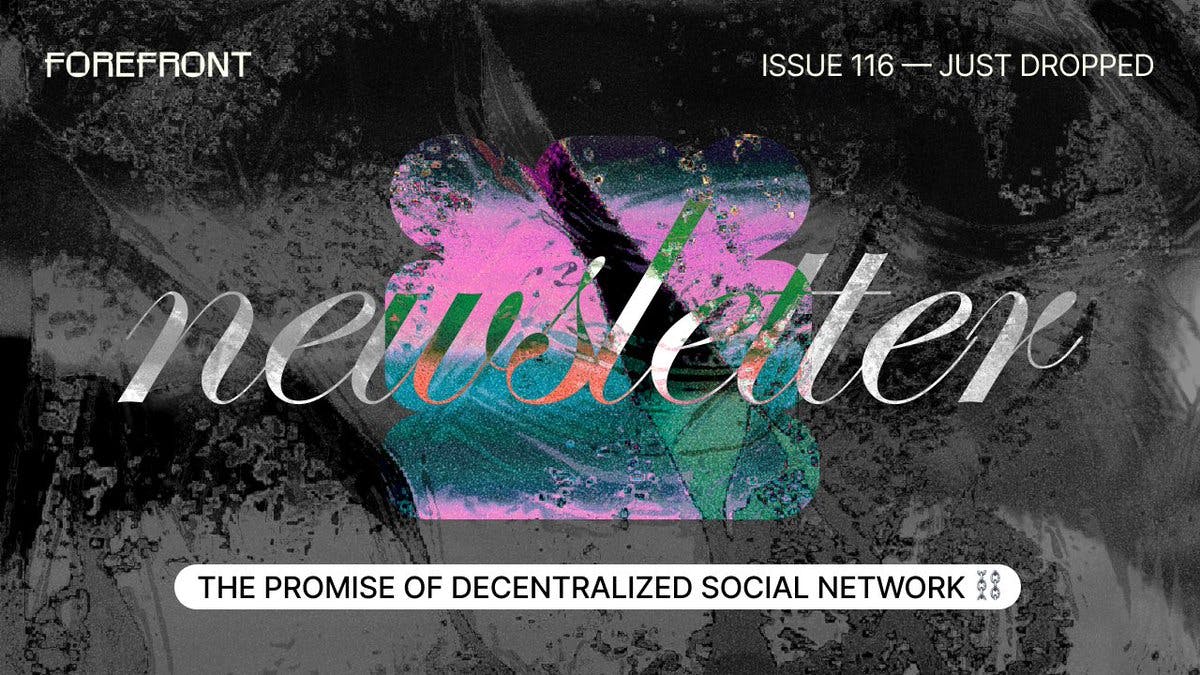 🌟 — Just Dropped

▹ Week's Top Signal
▹ @holyn on Twitter &amp; Social Media
▹ @divine_economy The Cost of Being Right
▹ @terrygtnguyen Web3 Worldbuilding
▹ @DavidSpinks Community-Member-Fit
▹ @jphackworth42 The Uniswap Airdrop
▹ ... more

Read ╮
╰  <a style='color: rgb(29,161,242); font-weight:normal; text-decoration: none' href='http://forefront.market/blog/newsletter-edition-116' target='_blank'>forefront.market/blog/newslette…</a> 